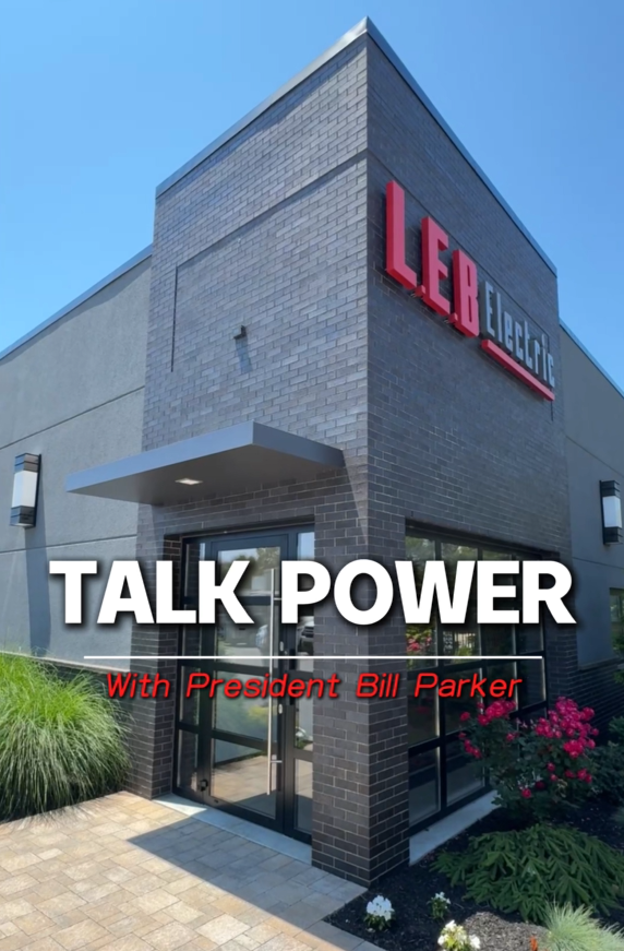 Talk Power with L.E.B. Electric President Bill Parker